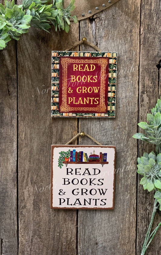 North Fork Mercantile - Read Books And Grow Plants, Book Sign, Plant Sign