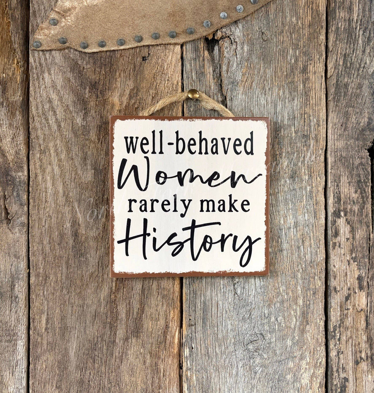 North Fork Mercantile - Well Behaved Women Rarely Make History
