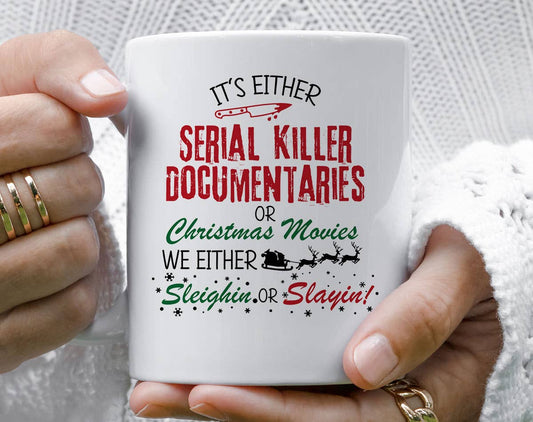 Sister Ray - It's Either Serial Killers Or Christmas Movies Coffee Mug