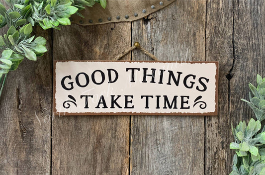 North Fork Mercantile - Good Things Take Time, Motivational Gift