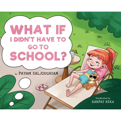 Books by splitShops - What if I Didn't Have to go to School? - Hardcover