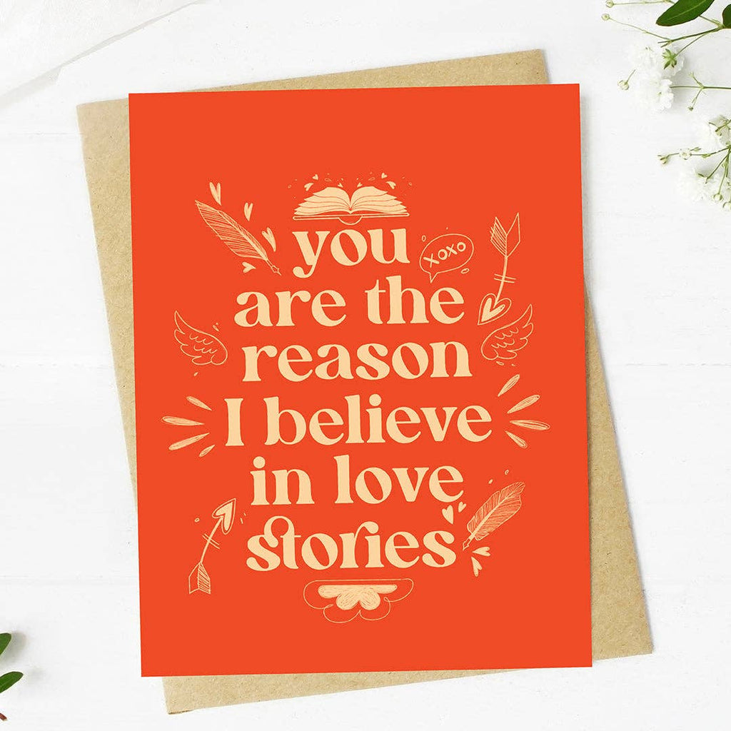 Big Moods - "You are the reason I believe in love stories" Romantic Card