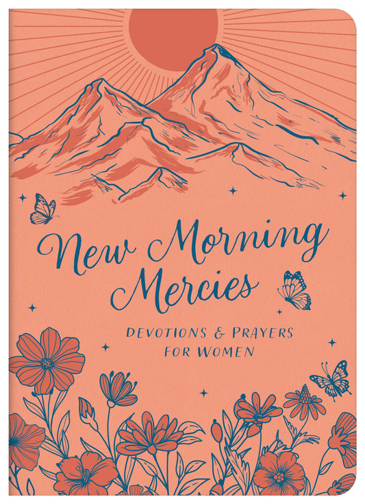 Barbour Publishing, Inc. - New Morning Mercies: Devotions and Prayers for Women