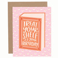 Pippi Post - Treat Your Shelf Birthday Greeting Card