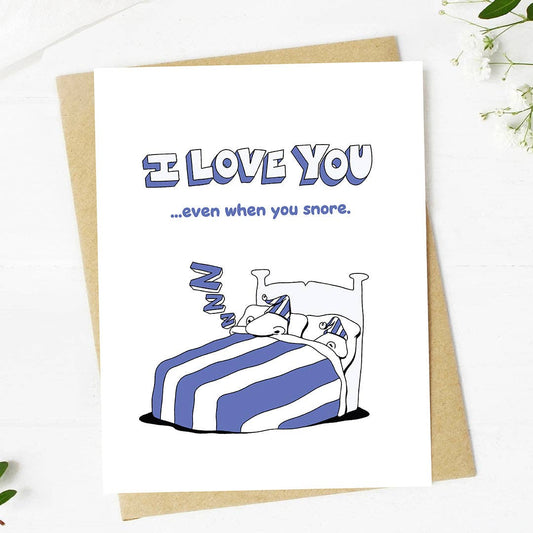 Big Moods - "I love you... even when you snore" Funny Valentine's Card