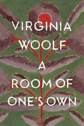 Room of One's Own, A : Virginia Woolf