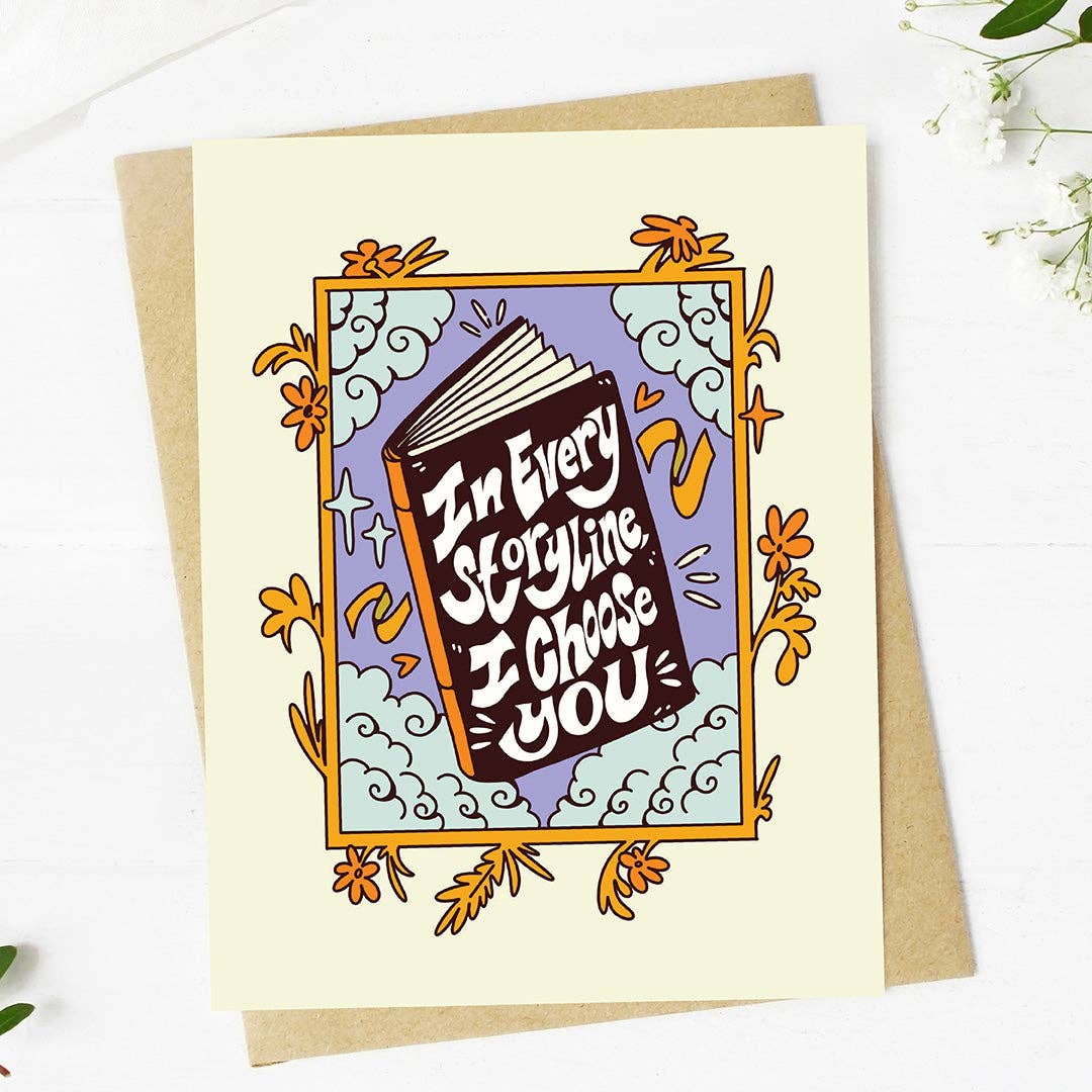 Big Moods - "In every storyline, I choose you" Romantic Valentine's card