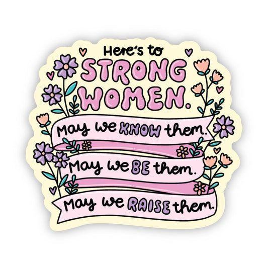 Big Moods - "Here's to strong women" yellow sticker