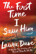 Simon & Schuster - First Time I Saw Him by Laura Dave