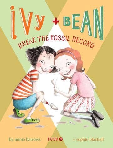 Chronicle Books - Ivy and Bean Break the Fossil Record (Book 3)