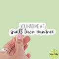 Limes & Lilly - You Had Me at Small Town Romance Vinyl Sticker