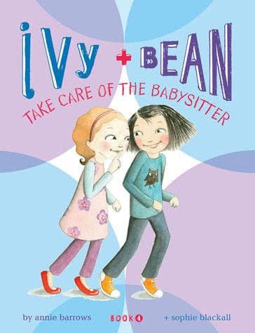 Chronicle Books - Ivy and Bean Take Care of the Babysitter (Book 4)