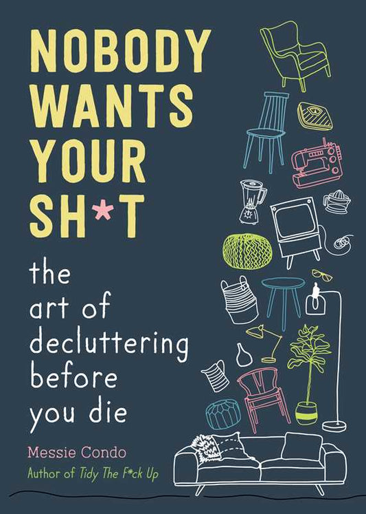Simon & Schuster - Nobody Wants Your Sh*t by Messie Condo