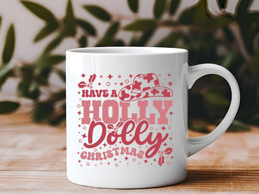 Sister Ray - Have a Holly Dolly Christmas 11 oz Coffee Mug