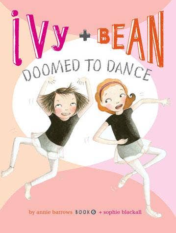 Chronicle Books - Ivy and Bean Doomed to Dance (Book 6)