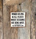 North Fork Mercantile - Women Belong In All Places Where Decisions Are Being Made