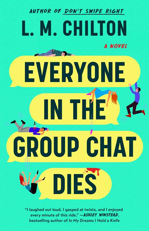 Simon & Schuster - Everyone in the Group Chat Dies by L.M. Chilton