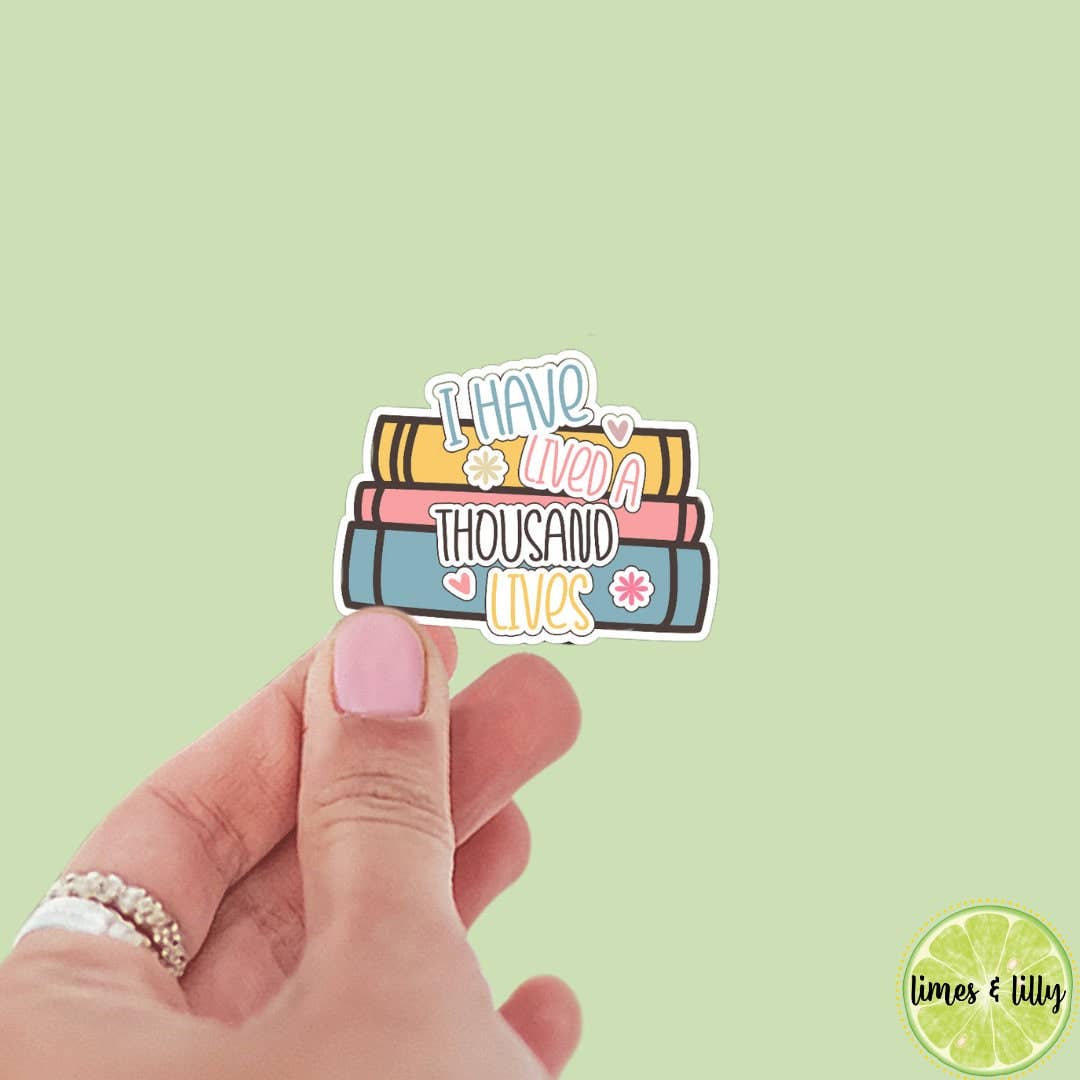 Limes & Lilly - I Have Lived a Thousand Lives Bookish Vinyl Sticker