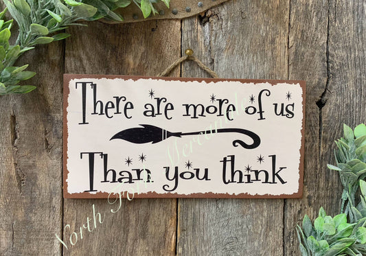 North Fork Mercantile - There Are More Of Us Than You Think, Halloween Sign