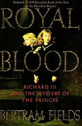 Royal Blood: Richard III and the Mystery of the Princes cover image