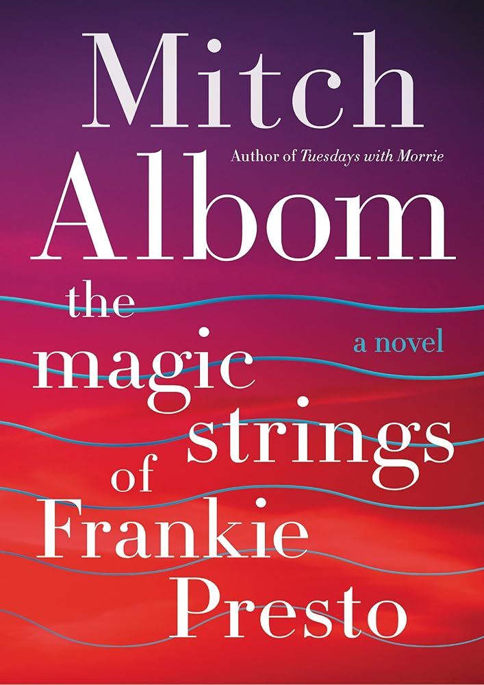 The Magic Strings of Frankie Presto: A Novel cover image