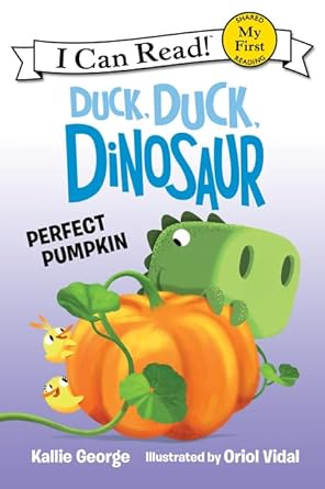 Duck, Duck, Dinosaur: Perfect Pumpkin (My First I Can Read) cover image