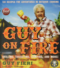 Guy on Fire: 130 Recipes for Adventures in Outdoor Cooking cover image
