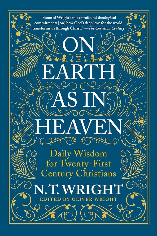 On Earth as in Heaven: Daily Wisdom for Twenty-First Century Christians cover image