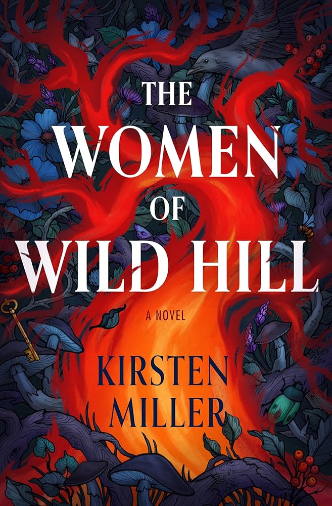 The Women of Wild Hill: A Magical Realism Tale of Witchcraft, Family Secrets, and Unearthed Powers on the Very Edge of Long Island cover image