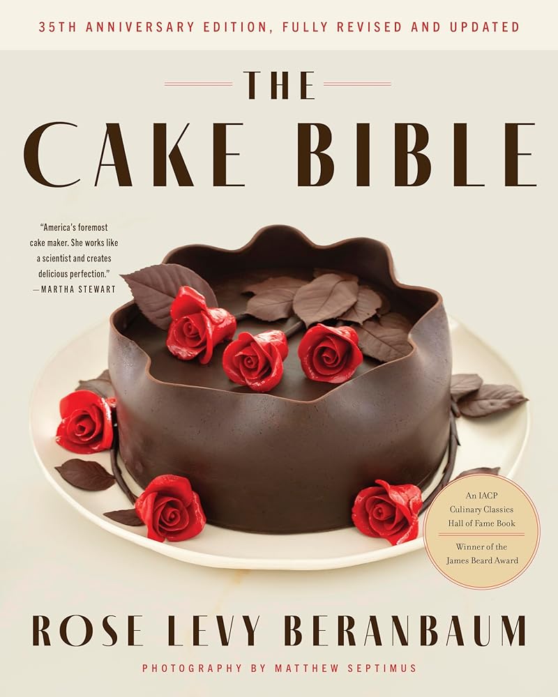 The Cake Bible, 35th Anniversary Edition: A perfect book for serious bakers and cake lovers from acclaimed baker Rose Levy Beranbaum. Now updated with new ingredients, equipment, and methods. cover image