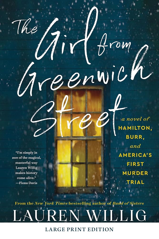 The Girl from Greenwich Street: An Intriguing Historical Novel Based on the True Story of Hamilton, Burr, and America's First Murder Trial cover image