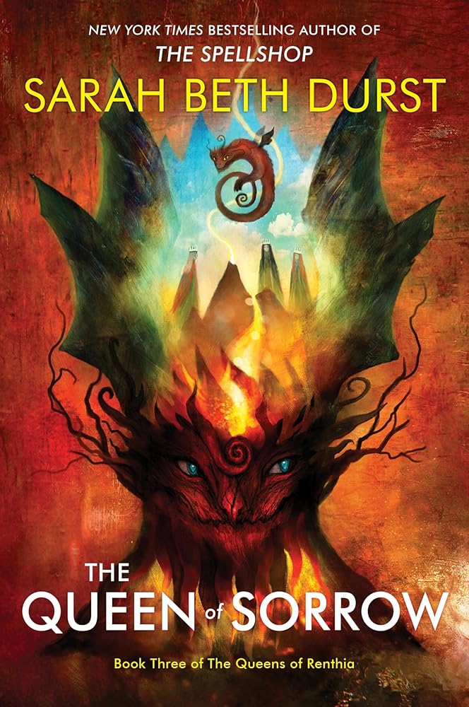 The Queen of Sorrow: From the Author of The Spellshop Comes a Final Clash of Queens, Nature Spirits, and Unyielding Resolve in the Epic Conclusion to ... of Renthia Trilogy (Queens of Renthia, 3) cover image