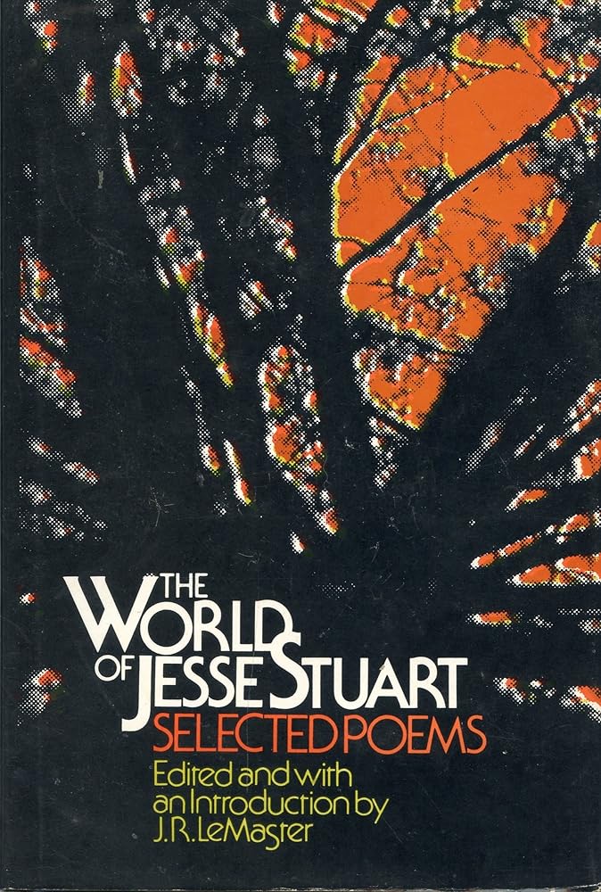 The world of Jesse Stuart: Selected poems cover image
