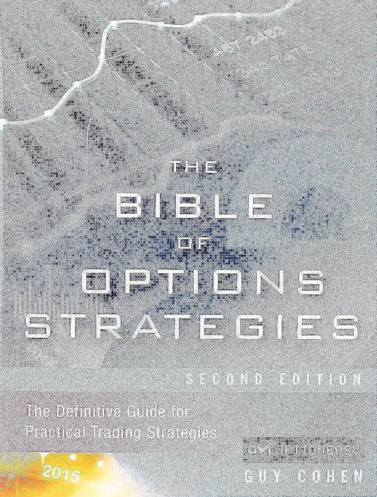 Bible of Options Strategies, The: The Definitive Guide for Practical Trading Strategies cover image