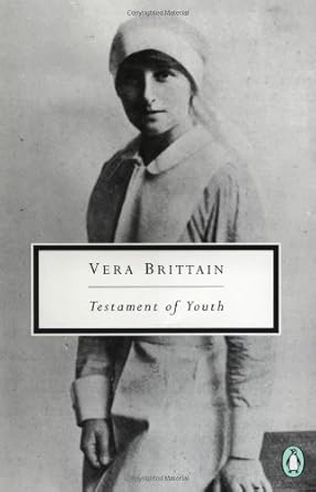 Vera Brittain: Testament of Youth: An Autobiographical Study of the Years 1900-1925 (Penguin Twentieth-Century Classics) cover image