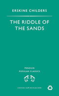 Riddle of the Sands: A Record of Secret Service (Penguin Popular Classics) cover image