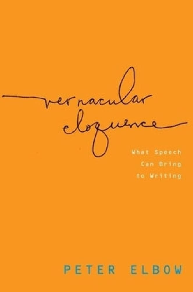 Vernacular Eloquence: What Speech Can Bring to Writing cover image