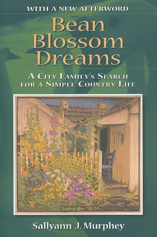 Bean Blossom Dreams, With a New Afterword: A City Family's Search for a Simple Country Life cover image