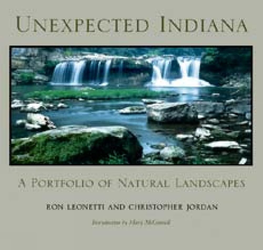 Unexpected Indiana: A Portfolio of Natural Landscapes cover image
