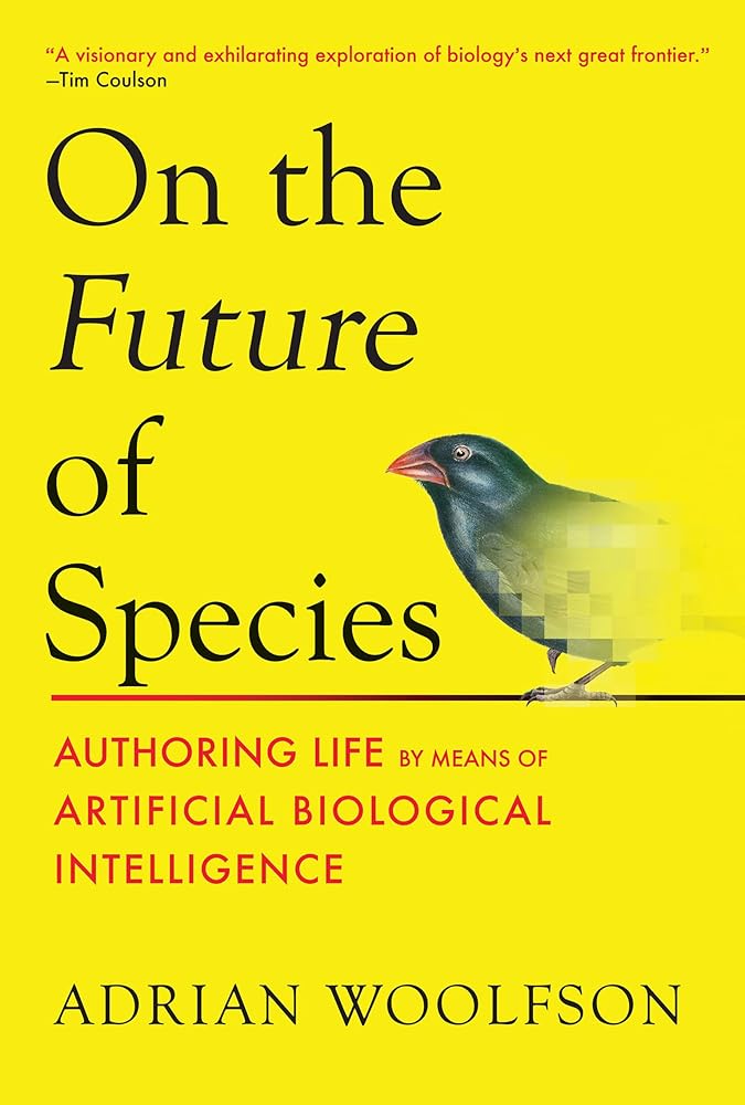 On the Future of Species: Authoring Life by Means of Artificial Biological Intelligence cover image