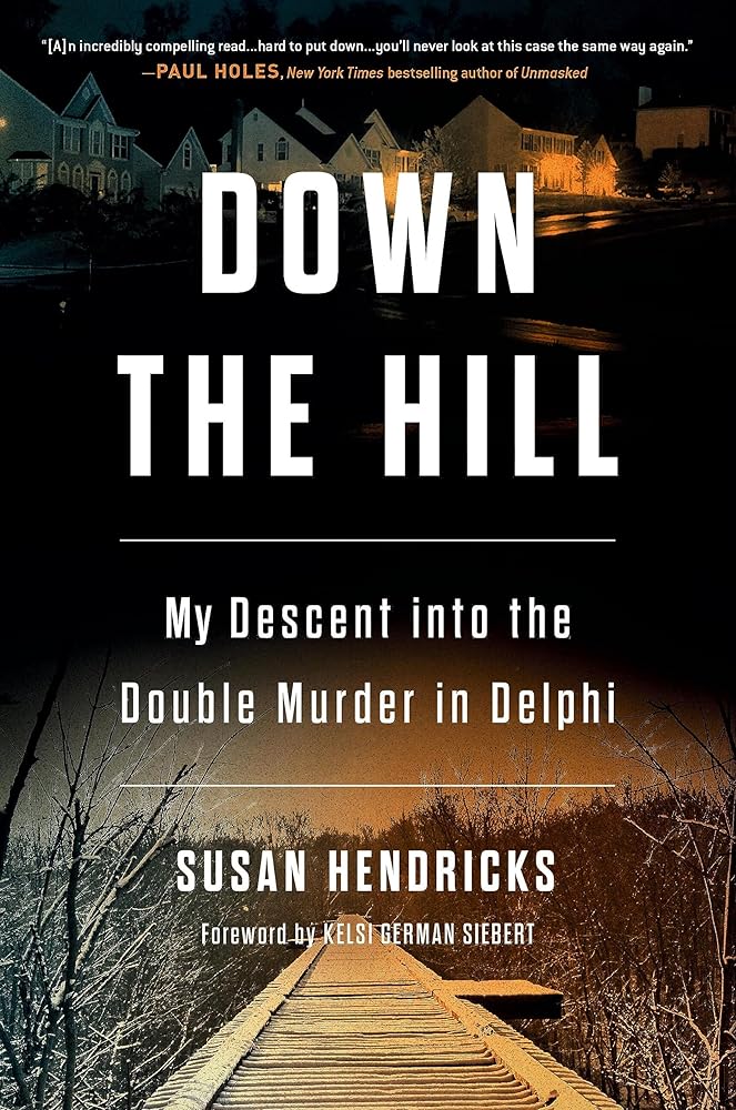 Down the Hill: My Descent into the Double Murder in Delphi cover image