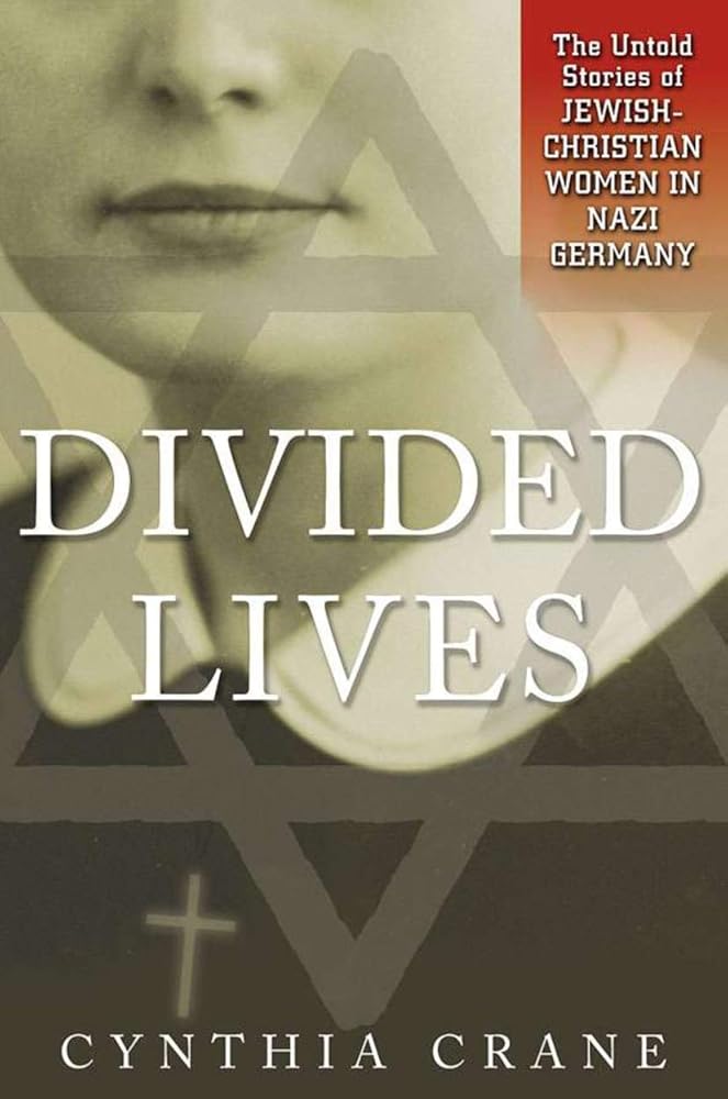 Divided Lives: The Untold Stories of Jewish-Christian Women in Nazi Germany cover image