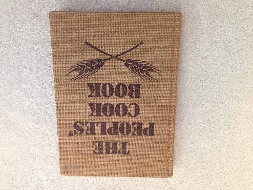 The peoples' cookbook: Staples, delicacies, & curiosities from the Earth's humble kitchens cover image