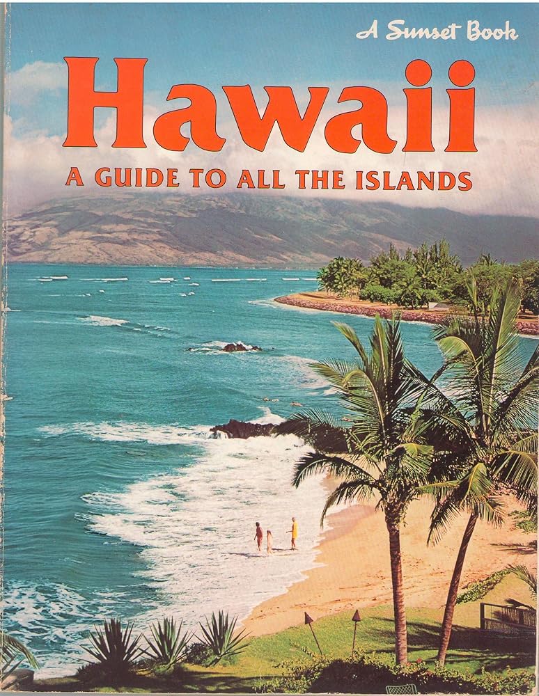 Hawaii: A Guide to All the Islands (A Sunset Book) cover image