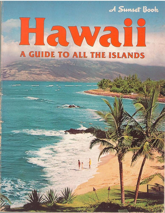 Hawaii: A Guide to All the Islands (A Sunset Book) cover image