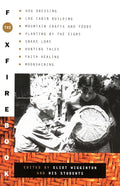 The Foxfire Book: Hog Dressing, Log Cabin Building, Mountain Crafts and Foods, Planting by the Signs, Snake Lore, Hunting Tales, Faith Healing, Moonshining, and Other Affairs of Plain Living cover image