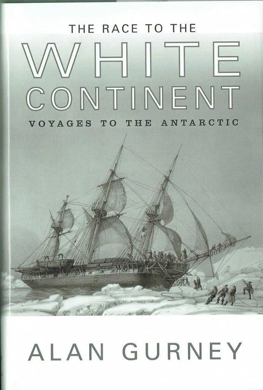 The Race to the White Continent: Voyages to the Antarctic cover image