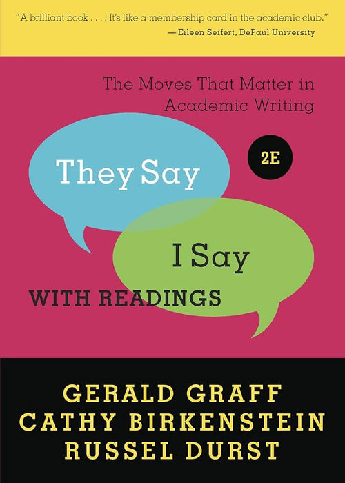 "They Say / I Say": The Moves That Matter in Academic Writing with Readings cover image