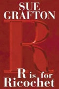 R is for Ricochet (A Kinsey Millhone Novel) cover image