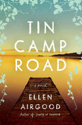 Tin Camp Road: A Novel cover image